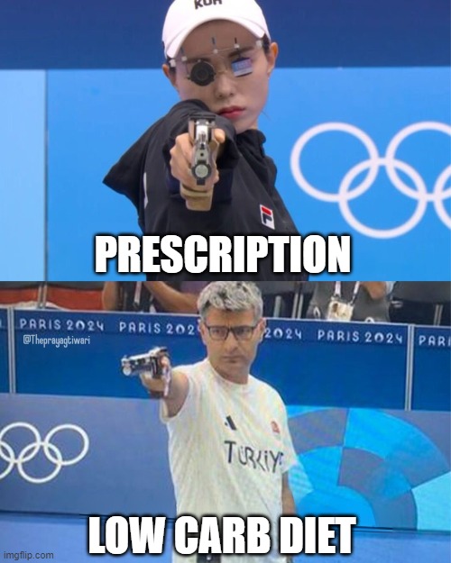 Prescription vs a low carb diet for managing metabolic health | PRESCRIPTION; LOW CARB DIET | image tagged in olympics shooters | made w/ Imgflip meme maker