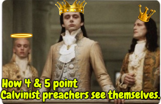 Ultimate Pharisees | How 4 & 5 point; Calvinist preachers see themselves. | image tagged in superior royalty,calvinist memes,arminian,reformed theology,pharisees,r/dankchristianmemes | made w/ Imgflip meme maker