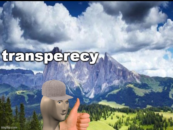 transperecy | made w/ Imgflip meme maker