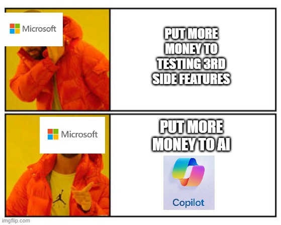 Msoft please | PUT MORE MONEY TO TESTING 3RD SIDE FEATURES; PUT MORE MONEY TO AI | image tagged in memes,windows,crowdstrike | made w/ Imgflip meme maker