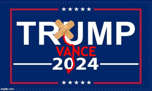 Stop the bleeding to the boo boo | image tagged in trump vance 2024 patched up,bandage on a boo boo,ear shot,losing team,jd in trouble,maga mistake | made w/ Imgflip meme maker