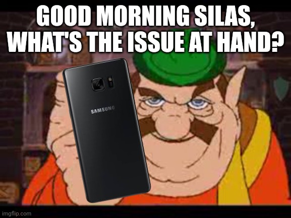 Morshu | GOOD MORNING SILAS, WHAT'S THE ISSUE AT HAND? | image tagged in morshu | made w/ Imgflip meme maker