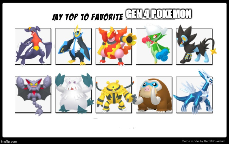 favorite gen 4 pokemon | image tagged in gen 4 pokemon,pokemon,nintendo,pokemon memes,videogames | made w/ Imgflip meme maker