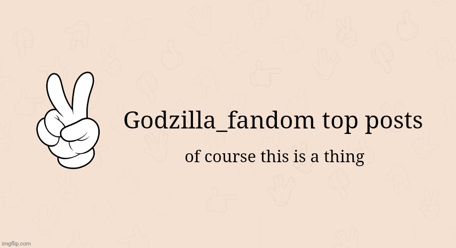 Emkay Intro | Godzilla_fandom top posts of course this is a thing | image tagged in emkay intro | made w/ Imgflip meme maker