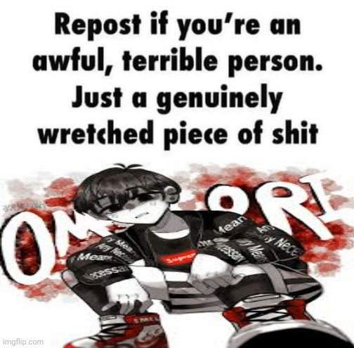 i have blackmail against rager now hehehehehehaw | image tagged in repost if you're a | made w/ Imgflip meme maker