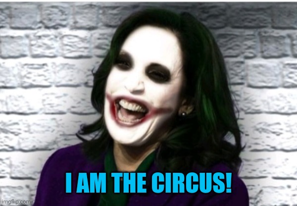 I AM THE CIRCUS! | made w/ Imgflip meme maker