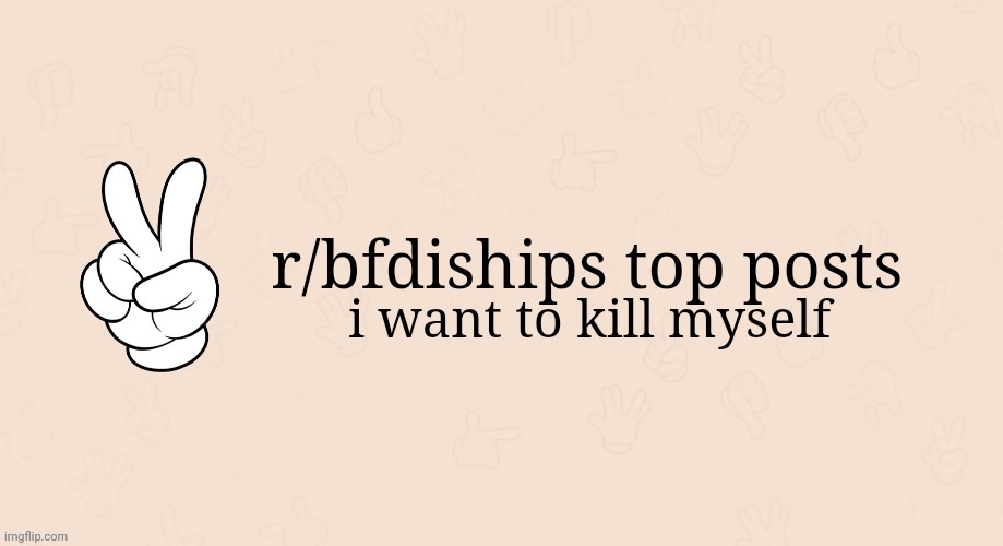 Emkay Intro | r/bfdiships top posts i want to kill myself | image tagged in emkay intro | made w/ Imgflip meme maker