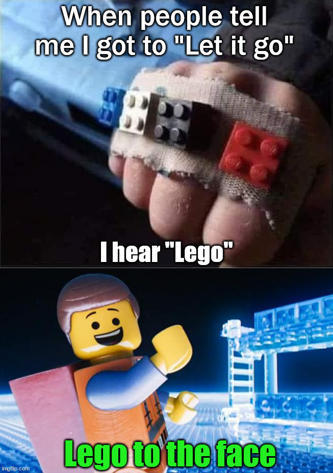 {Theme to Rocky playing} | When people tell me I got to "Let it go"; I hear "Lego"; Lego to the face | image tagged in lego movie,one punch man | made w/ Imgflip meme maker