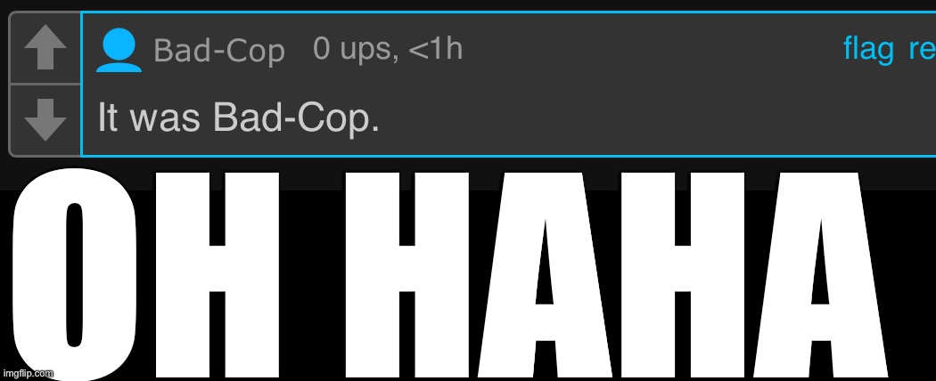 OH HAHA | made w/ Imgflip meme maker