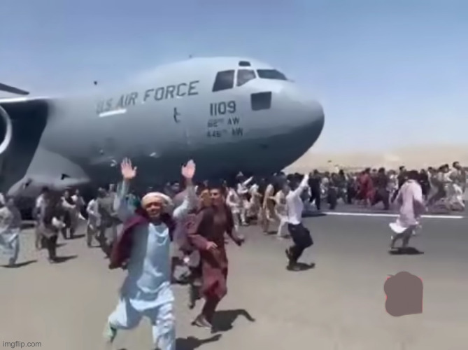 They're Lying To You | image tagged in guy running happy next to army air plane in afghanistan,political meme,politics,funny memes,funny | made w/ Imgflip meme maker