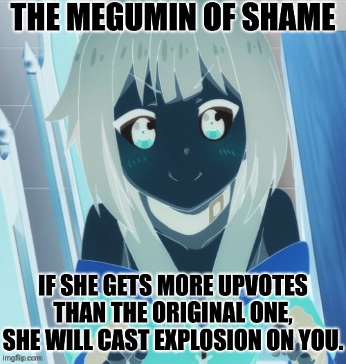 To @Reimu_Hakurei | image tagged in the megumin of shame | made w/ Imgflip meme maker