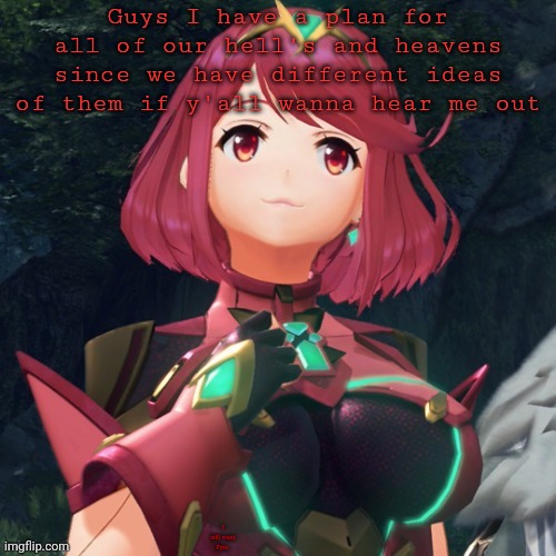 Pyra •w• | Guys I have a plan for all of our hell's and heavens since we have different ideas of them if y'all wanna hear me out; I still want Pyra | image tagged in pyra w quick ulliam announcement | made w/ Imgflip meme maker