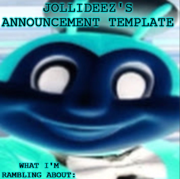 High Quality zeedloJ’s announcement template Blank Meme Template