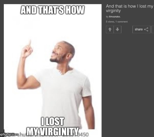 And that's how Emosnake lost his virginity | image tagged in and that's how emosnake lost his virginity | made w/ Imgflip meme maker