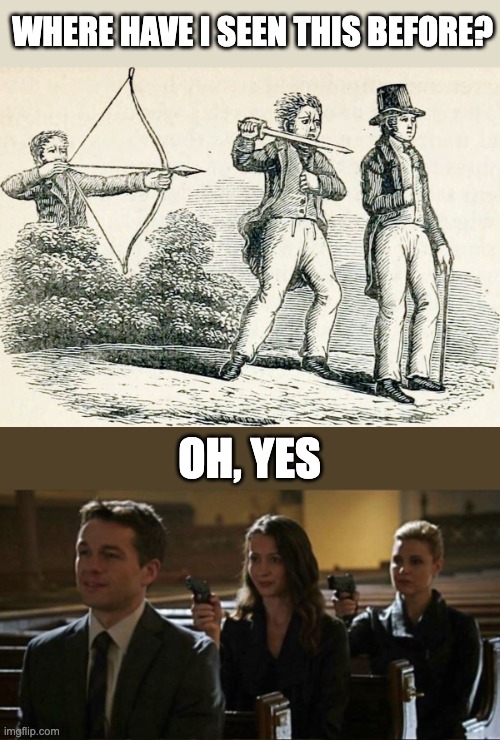 Seen this before? | WHERE HAVE I SEEN THIS BEFORE? OH, YES | image tagged in assassination chain shortened,old,fun,bow,sword | made w/ Imgflip meme maker