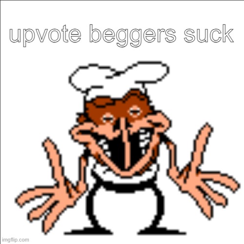 greg shrugging | upvote beggers suck | image tagged in greg shrugging | made w/ Imgflip meme maker