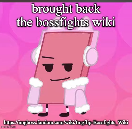 https://imgboss.fandom.com/wiki/Imgflip-Bossfights_Wiki | brought back the bossfights wiki; https://imgboss.fandom.com/wiki/Imgflip-Bossfights_Wiki | image tagged in catgirl eraser | made w/ Imgflip meme maker