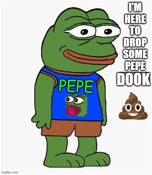 Pepe drops some dook | PEPE; DOOK | image tagged in pepe,pepe the frog,dook,hive | made w/ Imgflip meme maker