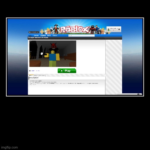 Bro I play this game before | image tagged in funny,demotivationals | made w/ Imgflip demotivational maker