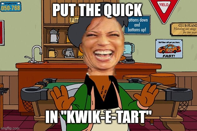 Identifies as anything other than just "American" | PUT THE QUICK; IN "KWIK-E-TART" | image tagged in kwik-e-mart | made w/ Imgflip meme maker