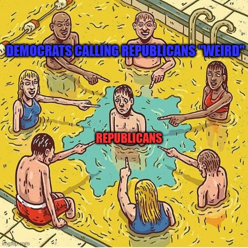 How Democrats look when they call Republicans "weird" | DEMOCRATS CALLING REPUBLICANS "WEIRD"; REPUBLICANS | image tagged in everyone pee in pool,democrats,republicans,weird | made w/ Imgflip meme maker