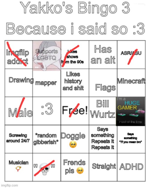 idk why i posted here | image tagged in yakko's bingo the third | made w/ Imgflip meme maker