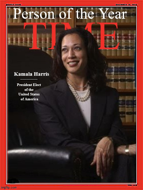 TIME Person of the Year | image tagged in time person of the year kamala harris,shoe in,oval officev winner,maga madness,black job,cover of time | made w/ Imgflip meme maker