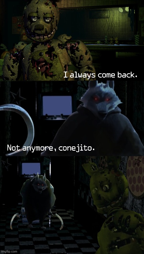 You guys remember when I made this? lol | image tagged in fnaf,five nights at freddys,puss and boots,the last wish,springtrap,william afton | made w/ Imgflip meme maker