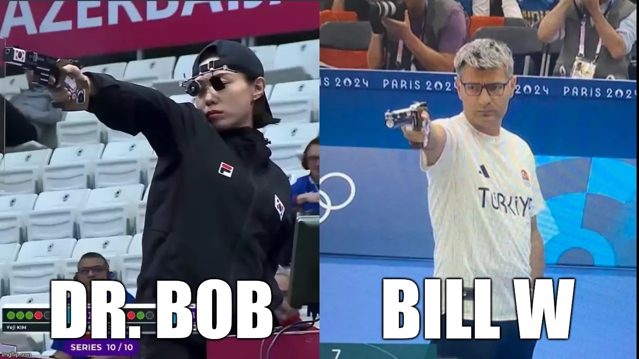 Founders | DR. BOB; BILL W | image tagged in korea turkey olympic shooter | made w/ Imgflip meme maker