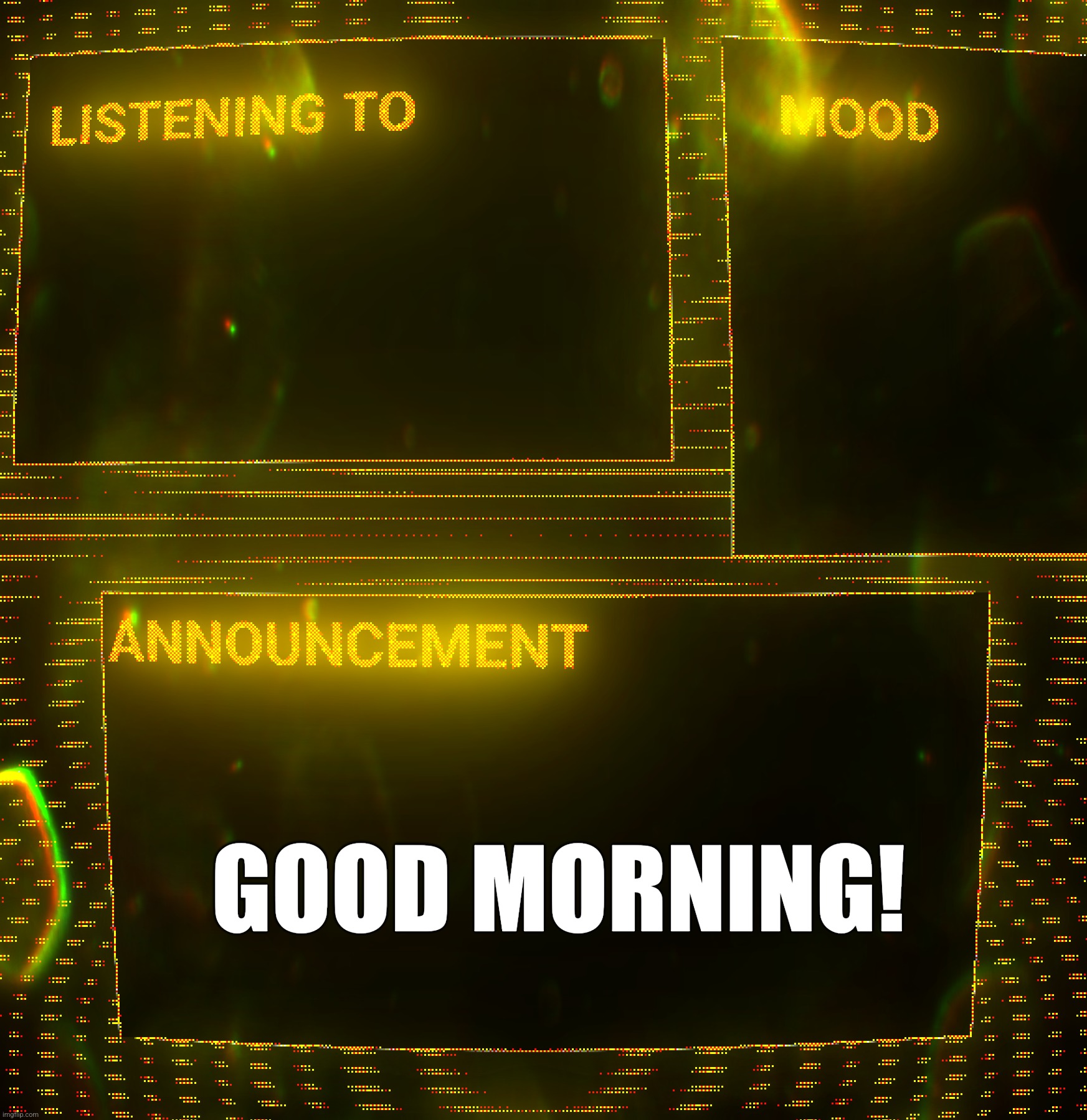 Clipz's announcement temp v3 | GOOD MORNING! | image tagged in clipz's announcement temp v3 | made w/ Imgflip meme maker