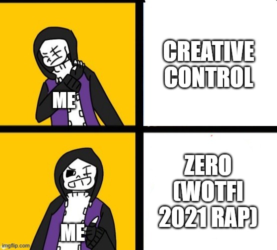 And that's how i got into SMG4 | CREATIVE CONTROL; ME; ZERO (WOTFI 2021 RAP); ME | image tagged in epic sans hotline bling,memes,better,yup,oh wow are you actually reading these tags | made w/ Imgflip meme maker