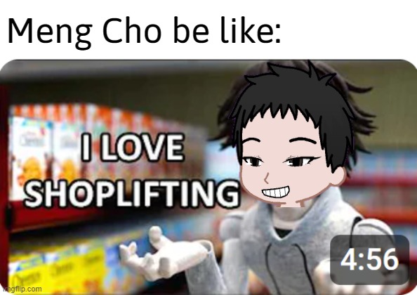 Found this thumbnail on my YT recommendation page and somehow made this meme. | Meng Cho be like: | image tagged in meng cho,shoplifting,memes,funny,out of stock,sold out | made w/ Imgflip meme maker