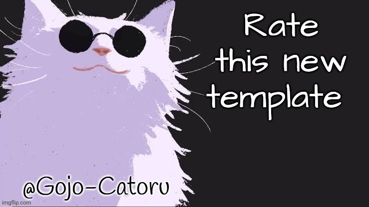 Gojo catoru Announcement Template | Rate this new template | image tagged in gojo catoru announcement template | made w/ Imgflip meme maker