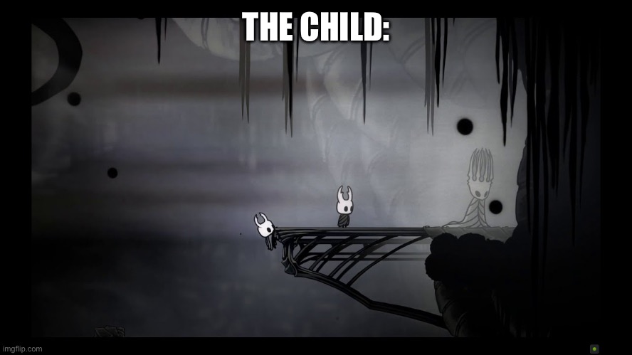 THE CHILD: | made w/ Imgflip meme maker