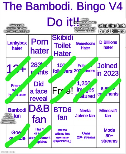 whoever the fuck banbodi is your bingo sucks ass | i dont fw gametoons at all but being a hater would technically mean i would be obsessed with them. what the fuck is a d billions; i dont exactly despise them i just find them brainrotting af; there is no way you would consider someone your fan | image tagged in banbodi bingo v4 | made w/ Imgflip meme maker