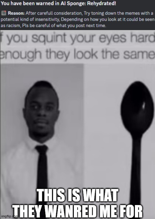 THIS IS WHAT THEY WANRED ME FOR | made w/ Imgflip meme maker