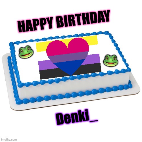 Happy Birthday Denki_ | HAPPY BIRTHDAY; 🐸; 🐸; Denki_ | image tagged in lgbtq,bisexual,nonbinary,happy birthday,birthday | made w/ Imgflip meme maker