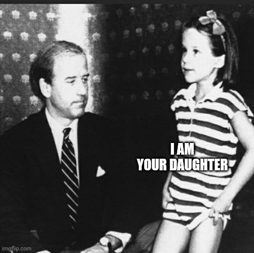 I AM
YOUR DAUGHTER | made w/ Imgflip meme maker