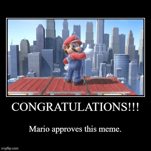 Mario Approves This Meme | image tagged in mario approves this meme | made w/ Imgflip meme maker