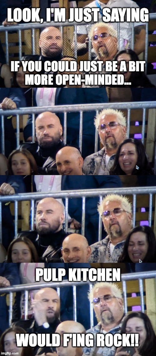 pulp kitchen | image tagged in travolta,fieri,olympics | made w/ Imgflip meme maker