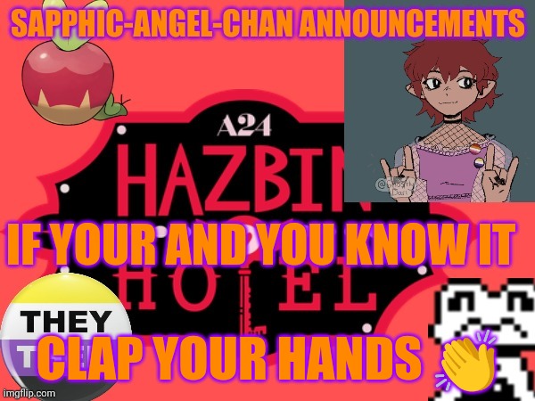 :D | IF YOUR AND YOU KNOW IT; CLAP YOUR HANDS 👏 | made w/ Imgflip meme maker