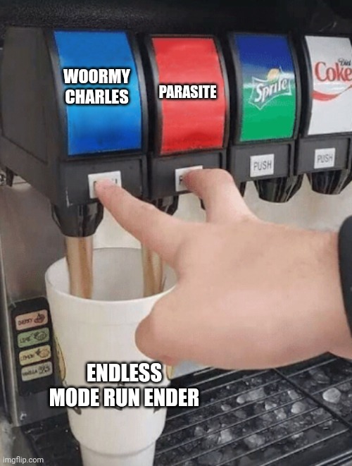 Oh god no | WOORMY CHARLES; PARASITE; ENDLESS MODE RUN ENDER | image tagged in pushing two soda buttons,spooky's jumpscare mansion | made w/ Imgflip meme maker