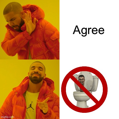 Drake Hotline Bling Meme | Agree | image tagged in memes,drake hotline bling | made w/ Imgflip meme maker