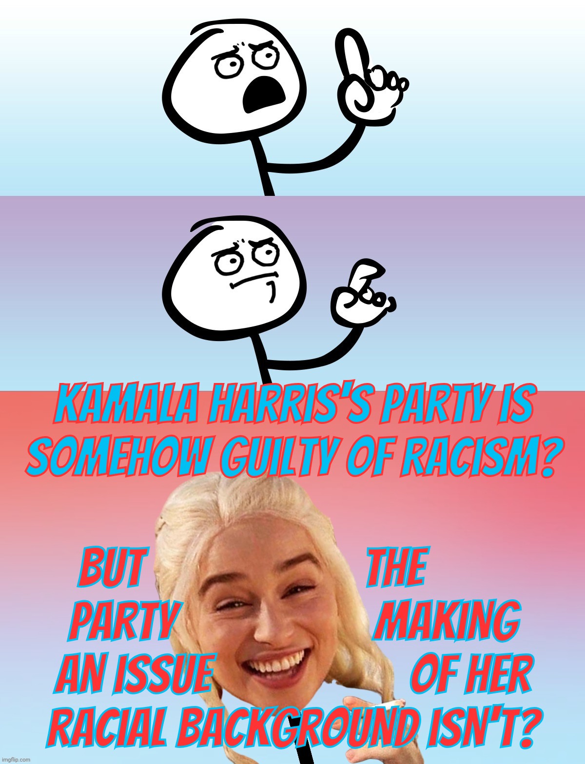 The day lowbrow Republican ignoramuses found out that Indians are Aryans but now Kamala became, as DonOLd said, "B-l-a-ck" | Kamala Harris's party is
somehow guilty of racism? But                     the        
party                   making
an issue                   of her
racial background isn't? | image tagged in um wait on second thought,indians are caucasian,kamala harris is a half jamaican pure indian,magat dolts,conservative hypocrisy | made w/ Imgflip meme maker