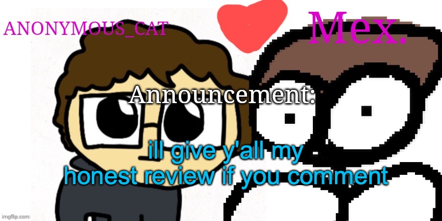 Anon and Mex shared temp | ill give y'all my honest review if you comment | image tagged in anon and mex shared temp | made w/ Imgflip meme maker