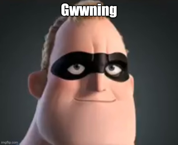 Mr Incredible | Gwwning | image tagged in mr incredible | made w/ Imgflip meme maker