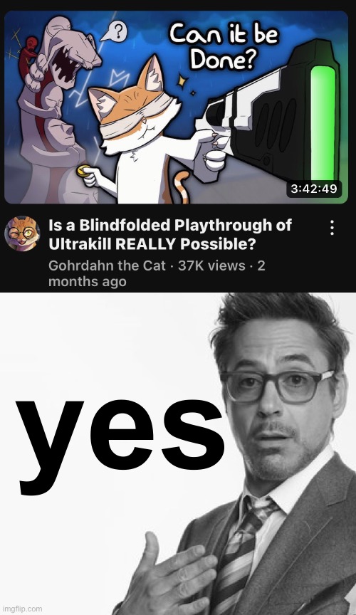 yes | made w/ Imgflip meme maker