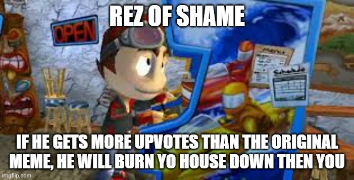 Rez of shame | image tagged in rez of shame | made w/ Imgflip meme maker