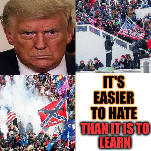 Trump's Hate Is A Lie He Spreads In Hopes Maga Will Fight To Keep His Guilty Azz Out Of The Prison Sentence He's Earned | IT'S EASIER TO HATE; THAN IT IS TO
LEARN | image tagged in memes,drake hotline bling,trump unfit unqualified dangerous,trump is a convicted felon,lock him up,maga | made w/ Imgflip meme maker