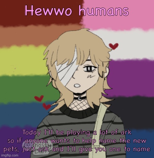 Potassium’s Picrew | Hewwo humans; Today I’ll be playing a lot of ark so if anyone wants to help name the new pets, just ask and I’ll give you one to name | image tagged in potassium s picrew | made w/ Imgflip meme maker
